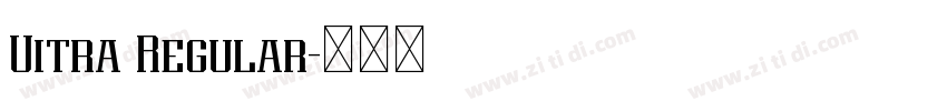 Uitra Regular字体转换 Uitra Regular字体转换